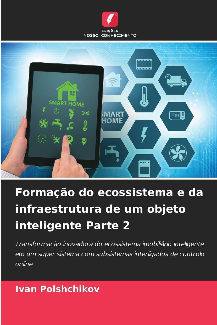 Formação do ecossistema e da infraestrutura de um objeto inteligente Parte 2 Business & Technology