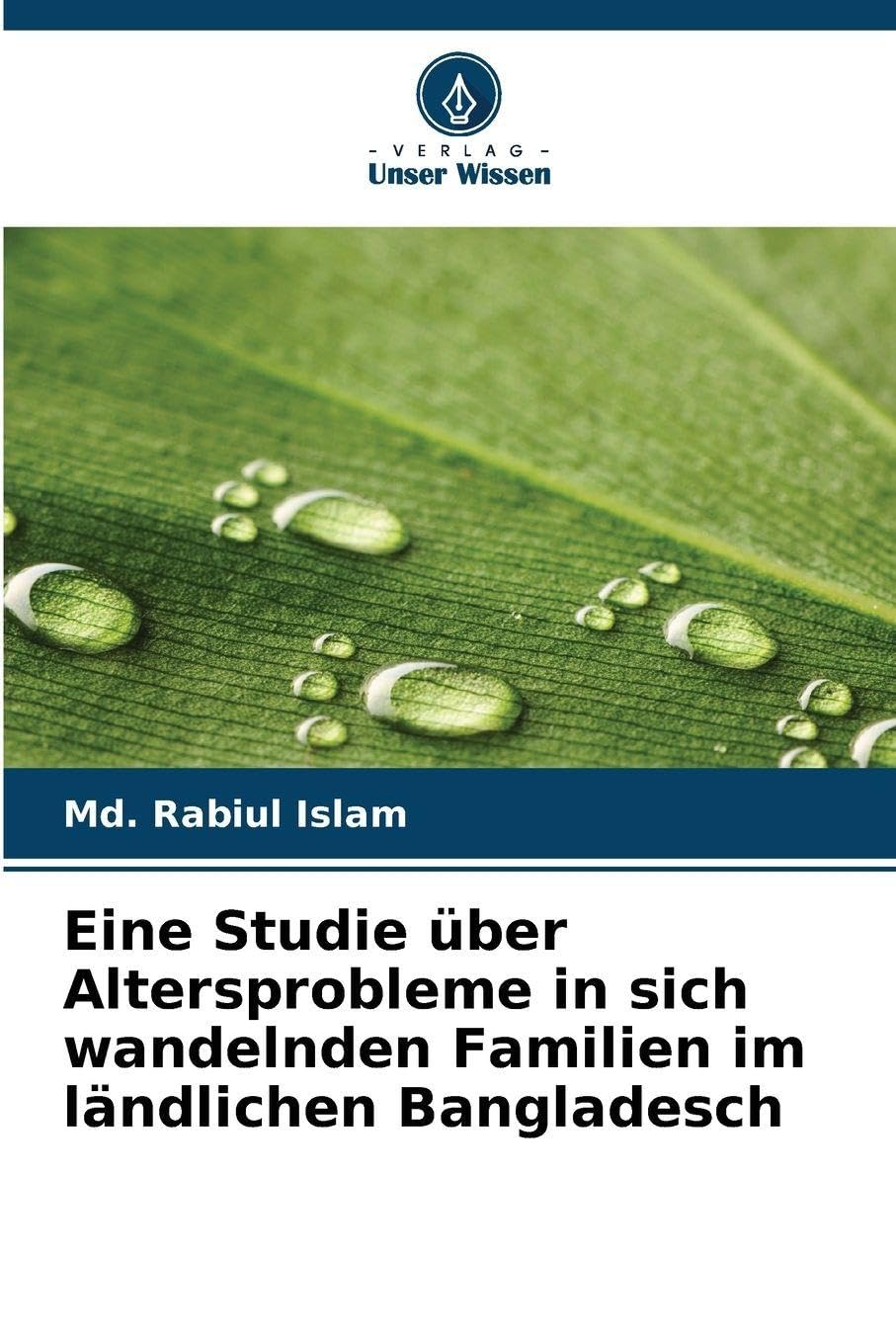 Eine Studie über Altersprobleme in sich wandelnden Familien im ländlichen Bangladesch Law