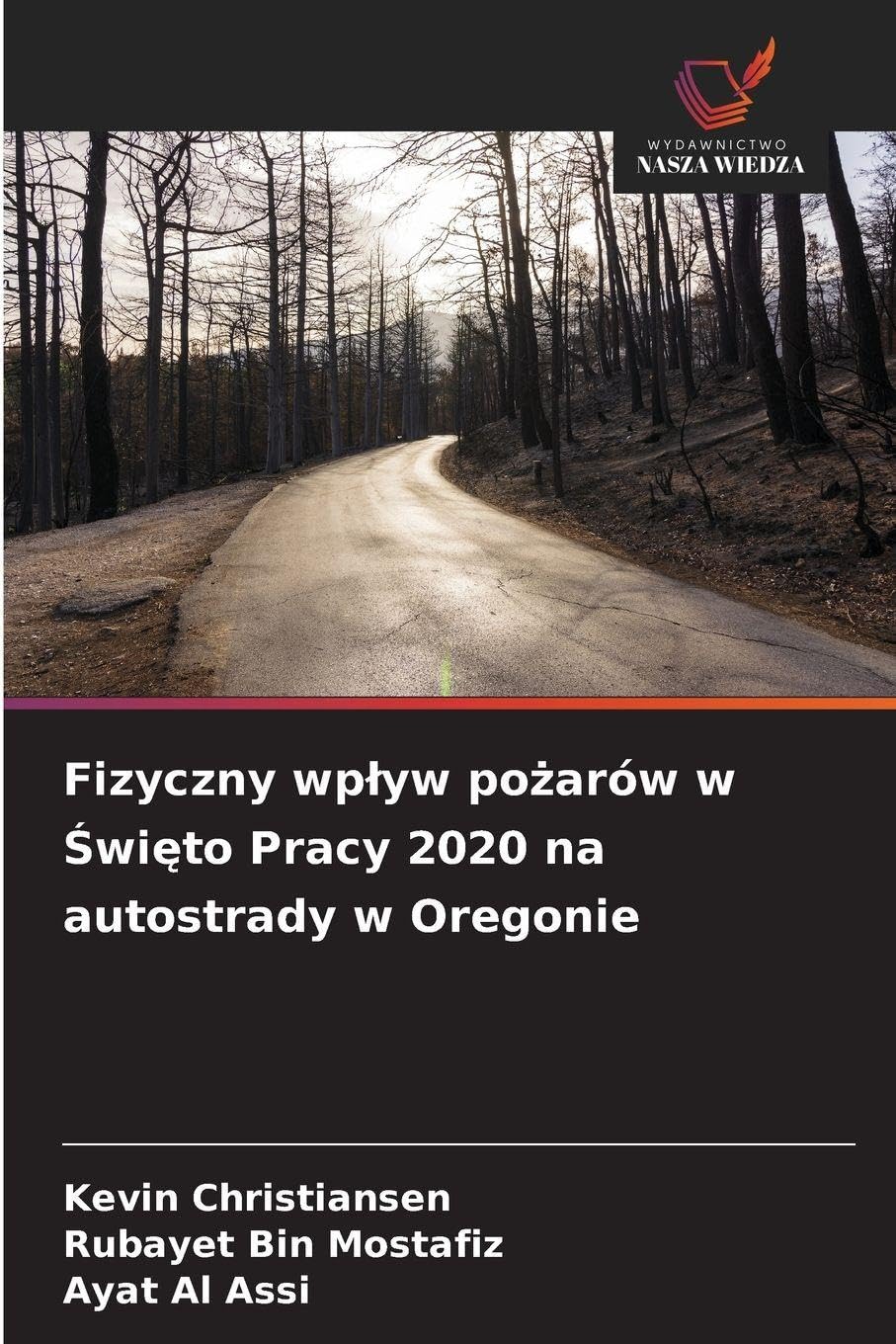 Fizyczny wp¿yw po¿arów w ¿wi¿to Pracy 2020 na autostrady w Oregonie Natural Sciences