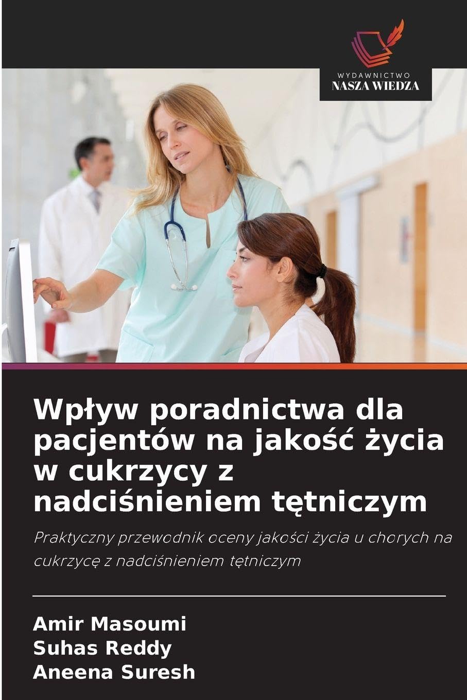 Wp¿yw poradnictwa dla pacjentów na jako¿¿ ¿ycia w cukrzycy z nadci¿nieniem t¿tniczym Medicine
