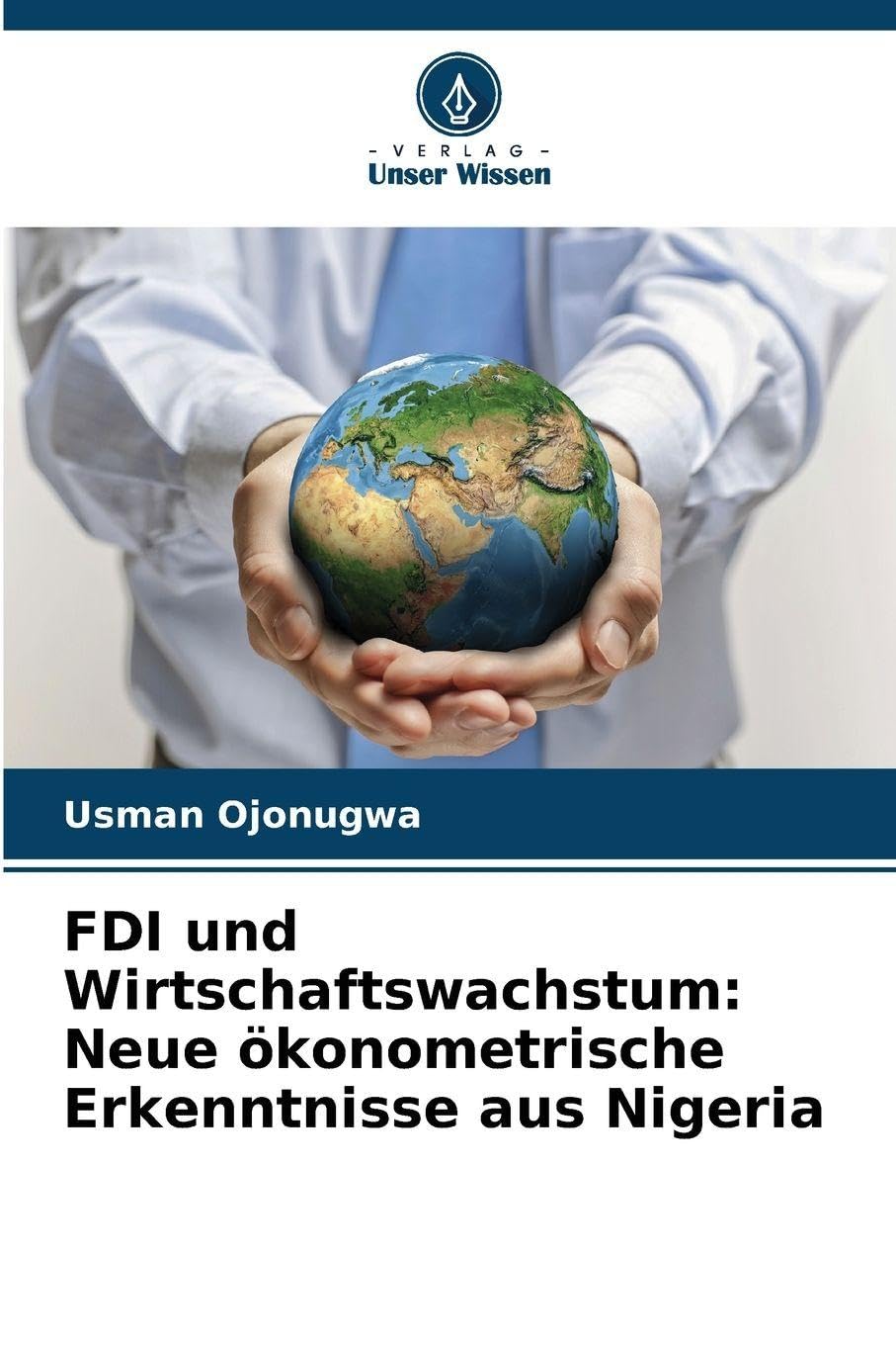 FDI und Wirtschaftswachstum: Neue ökonometrische Erkenntnisse aus Nigeria Law