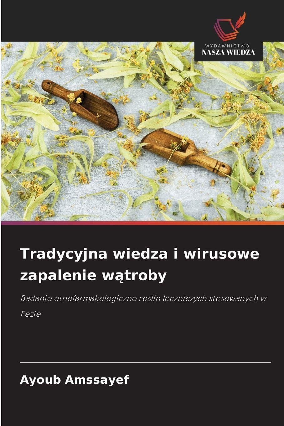 Tradycyjna wiedza i wirusowe zapalenie w¿troby Natural Sciences
