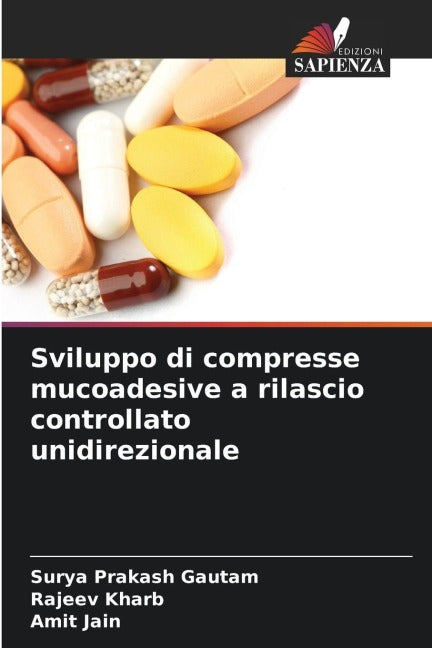 Sviluppo di compresse mucoadesive a rilascio controllato unidirezionale Medicine