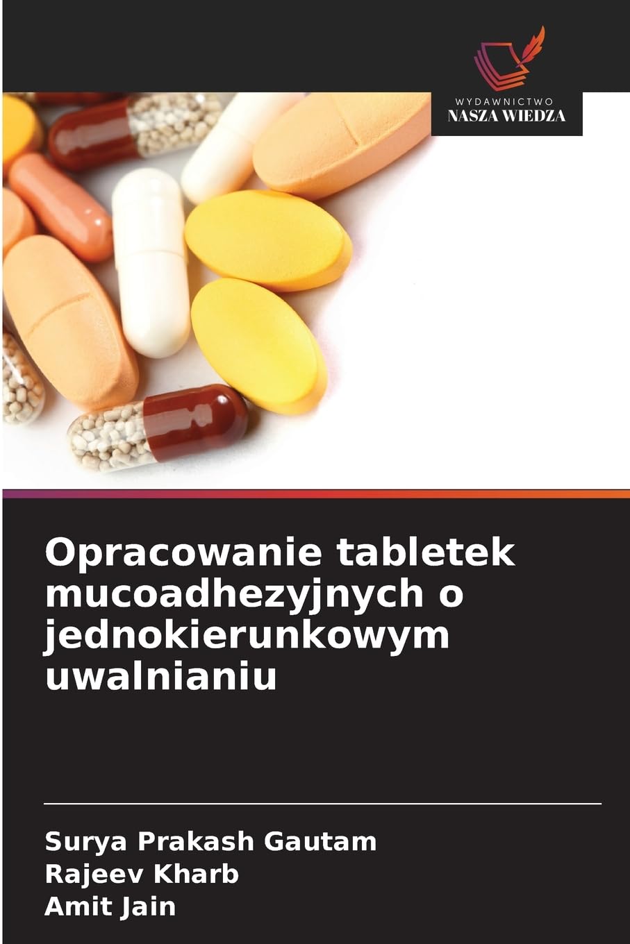 Opracowanie tabletek mucoadhezyjnych o jednokierunkowym uwalnianiu Medicine