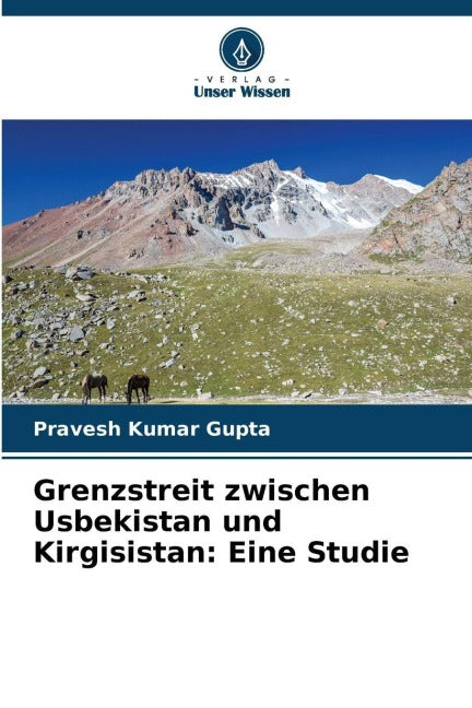Grenzstreit zwischen Usbekistan und Kirgisistan: Eine Studie Law