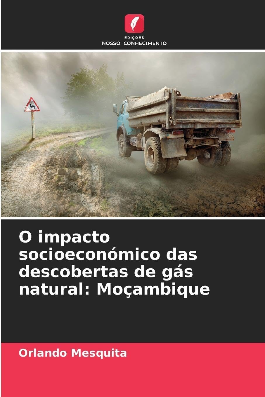 O impacto socioeconómico das descobertas de gás natural: Moçambique Business & Technology