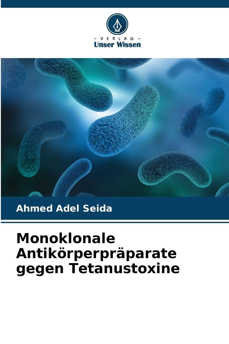 Monoklonale Antikörperpräparate gegen Tetanustoxine Medicine