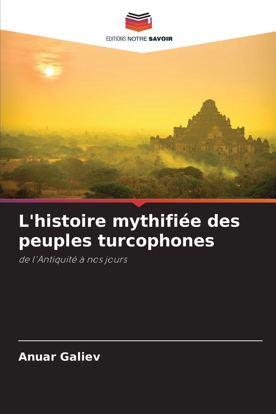 L'histoire mythifiée des peuples turcophones Politics & History