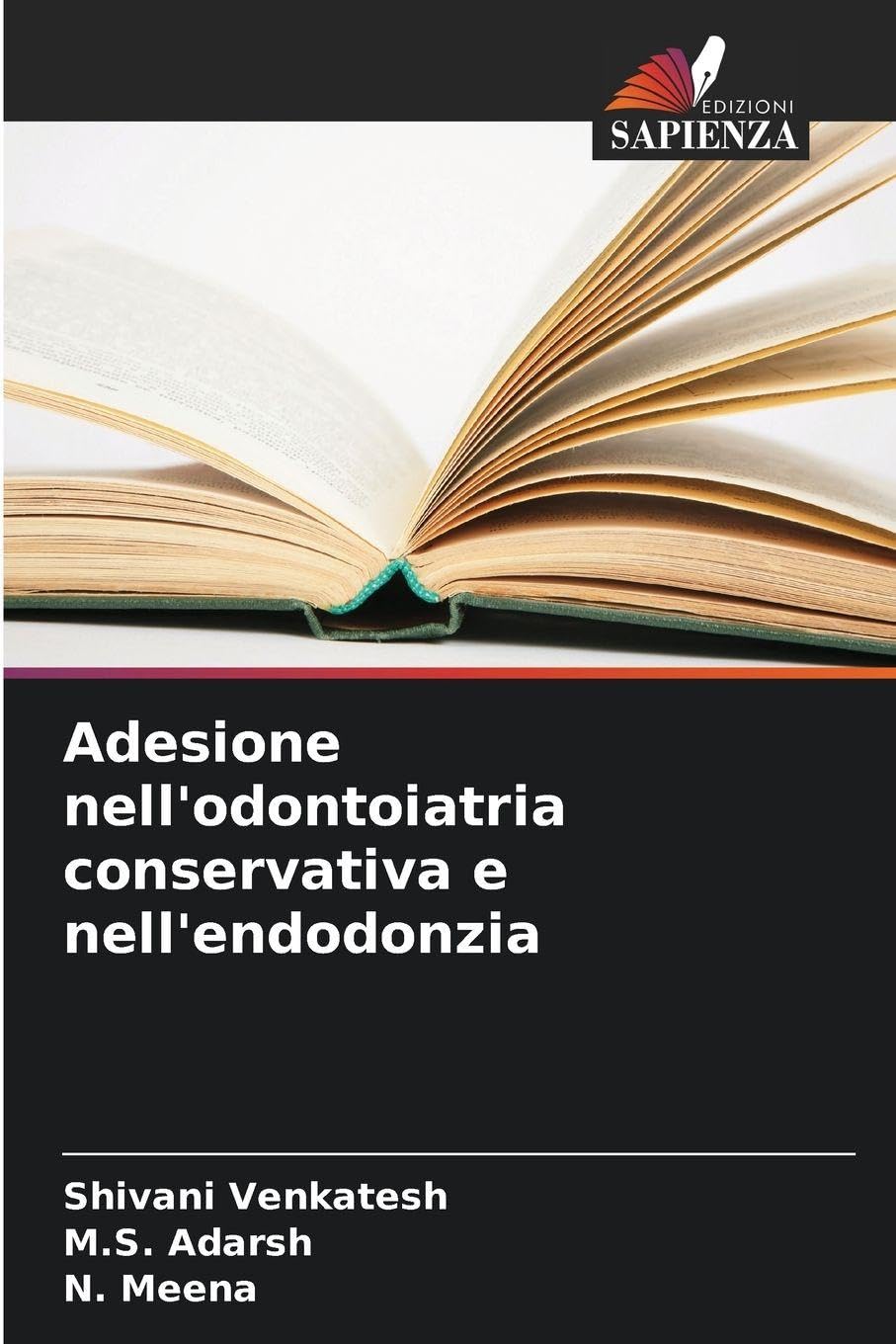 Adesione nell'odontoiatria conservativa e nell'endodonzia Medicine