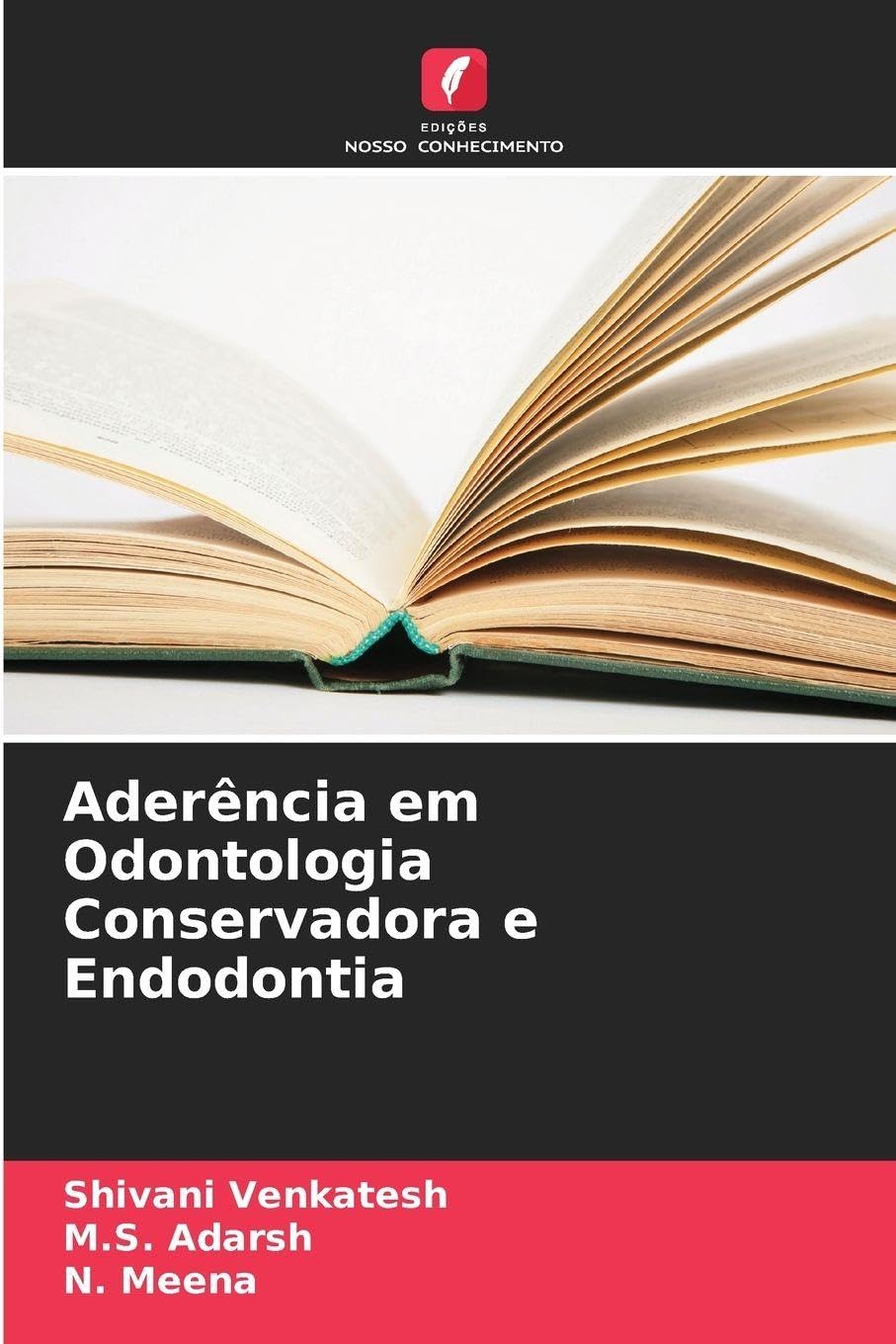 Aderência em Odontologia Conservadora e Endodontia Medicine