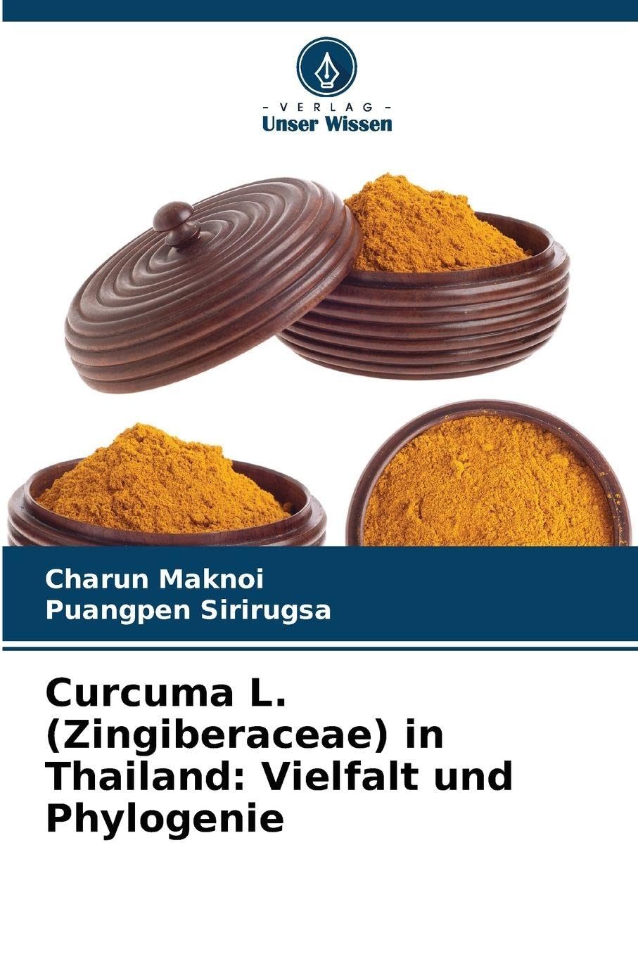 Curcuma L. (Zingiberaceae) in Thailand: Vielfalt und Phylogenie Natural Sciences
