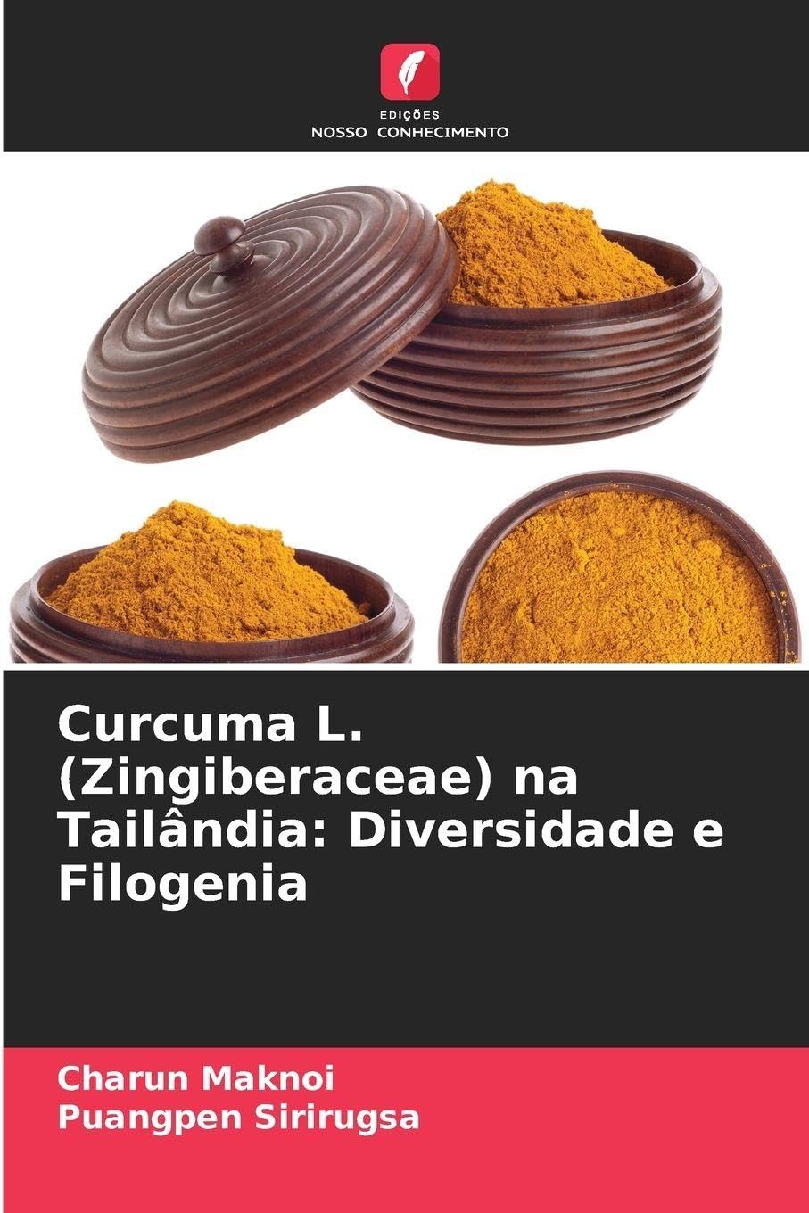 Curcuma L. (Zingiberaceae) na Tailândia: Diversidade e Filogenia Natural Sciences