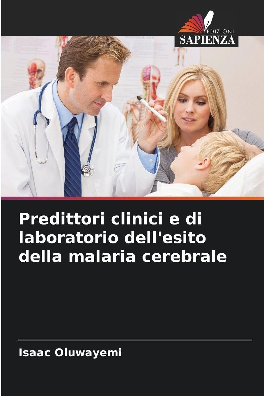Predittori clinici e di laboratorio dell'esito della malaria cerebrale Medicine