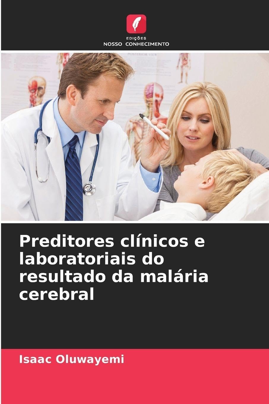 Preditores clínicos e laboratoriais do resultado da malária cerebral Medicine