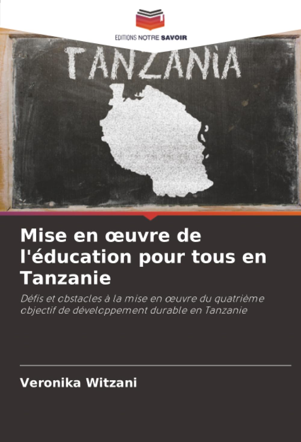 Mise en ¿uvre de l'éducation pour tous en Tanzanie: Défis et obstacles à la mise en ¿uvre du quatrième objectif de développement durable en Tanzanie Social Sciences