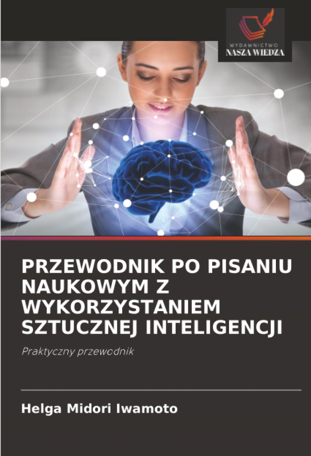 PRZEWODNIK PO PISANIU NAUKOWYM Z WYKORZYSTANIEM SZTUCZNEJ INTELIGENCJI Law