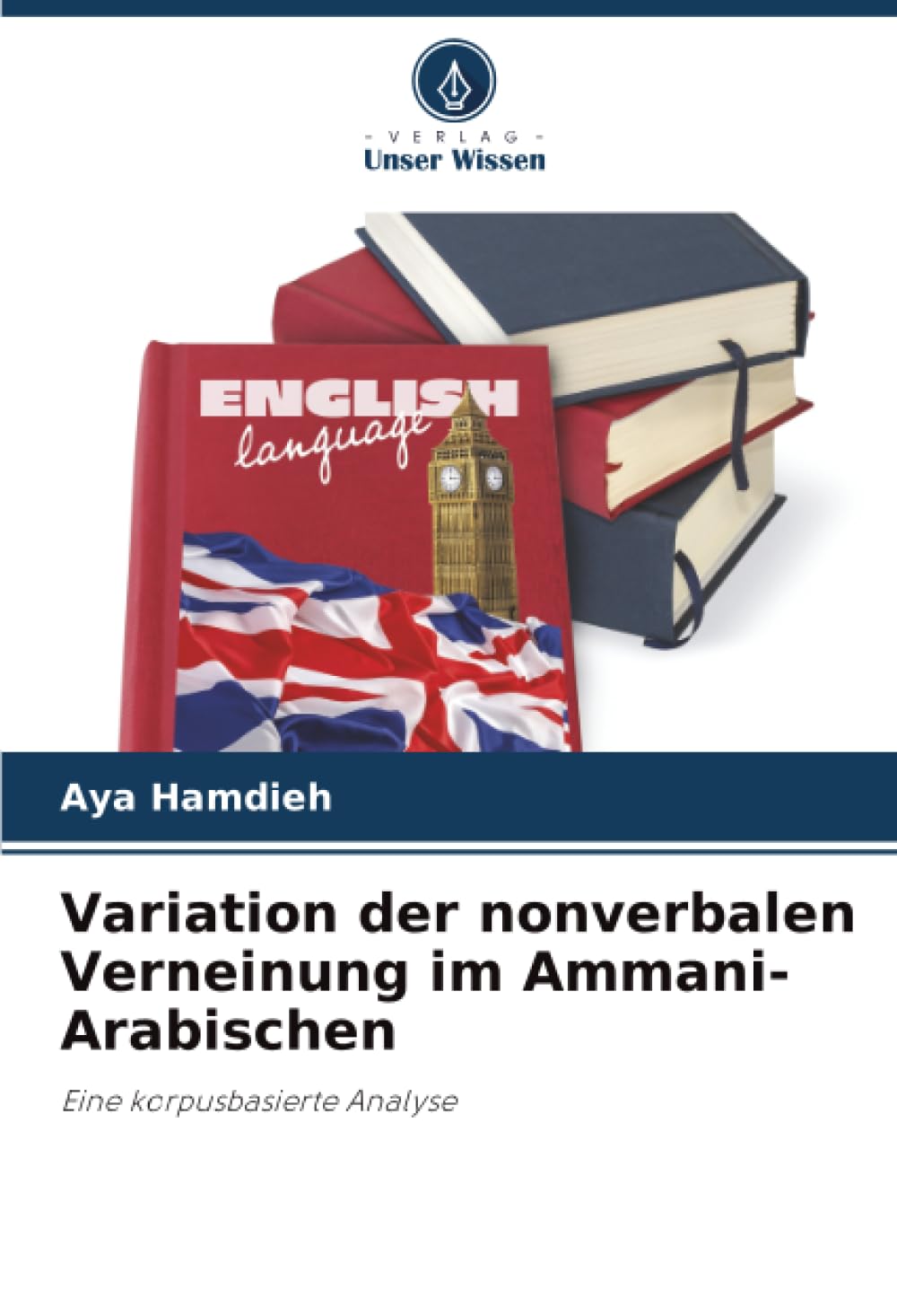 Variation der nonverbalen Verneinung im Ammani-Arabischen Books