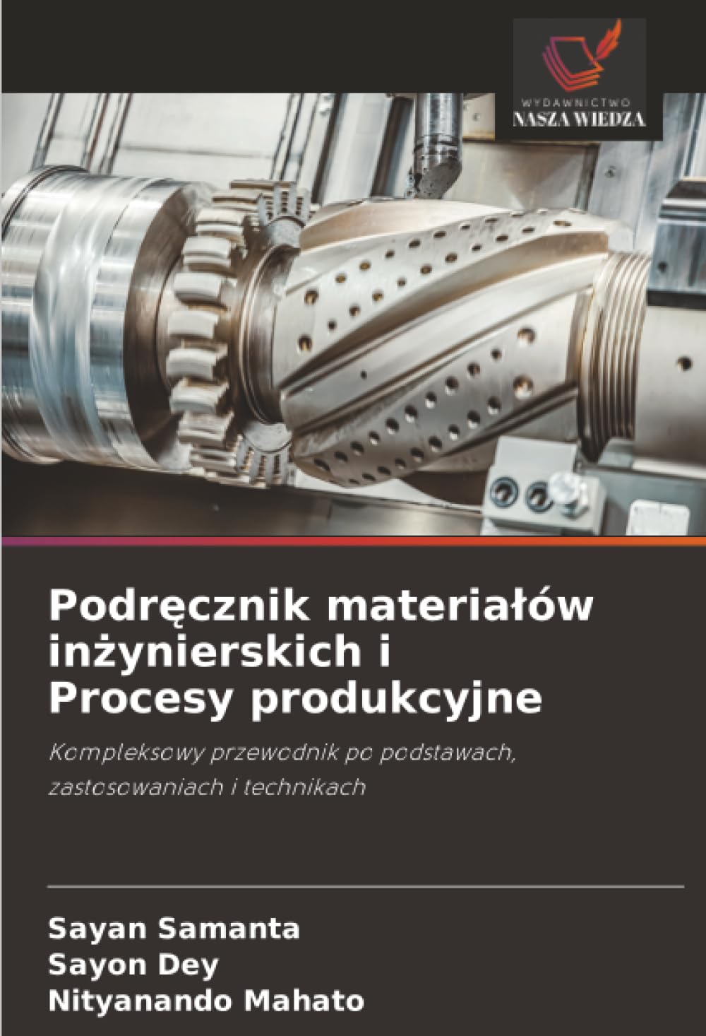 Podrecznik materialów inzynierskich i Procesy produkcyjne: Kompleksowy przewodnik po podstawach, zastosowaniach i technikach.DE Business & Technology