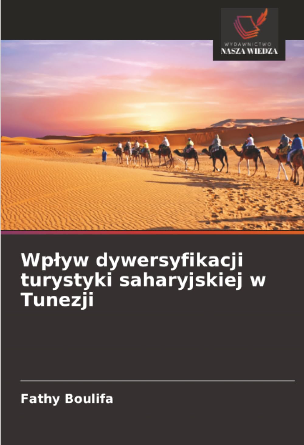 Wp¿yw dywersyfikacji turystyki saharyjskiej w Tunezji Law
