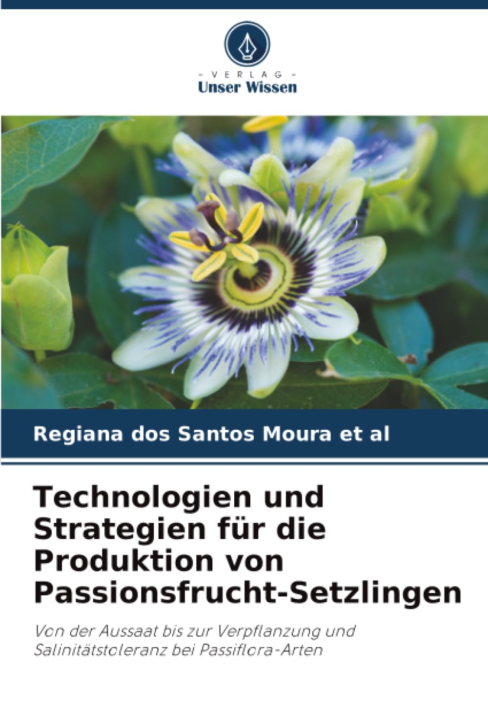 Technologien und Strategien für die Produktion von Passionsfrucht-Setzlingen Natural Sciences