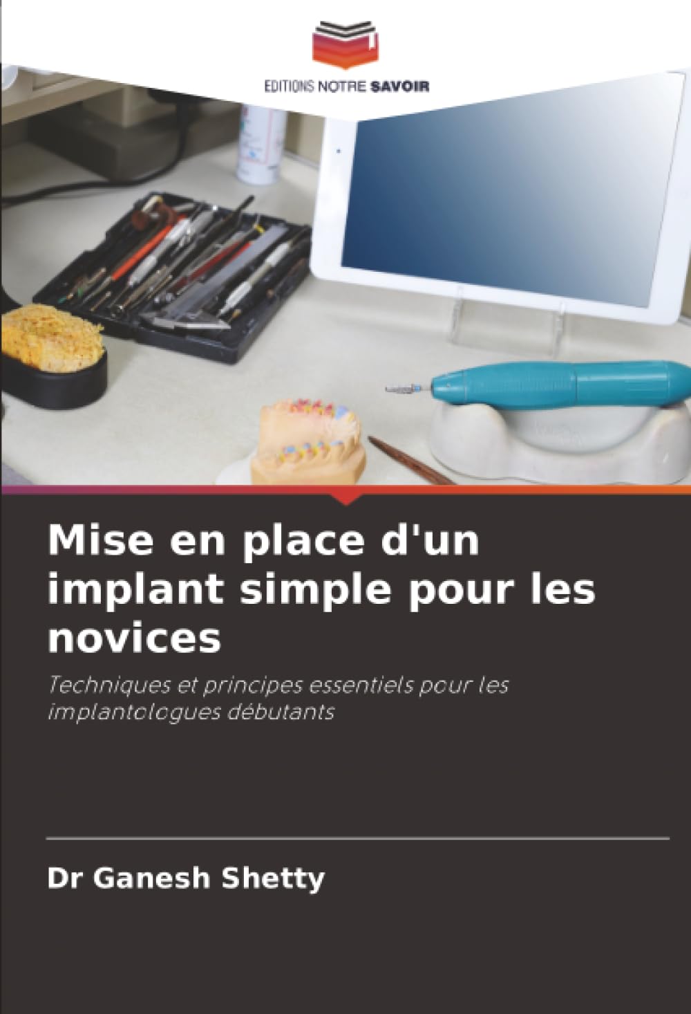 Mise en place d'un implant simple pour les novices Medicine