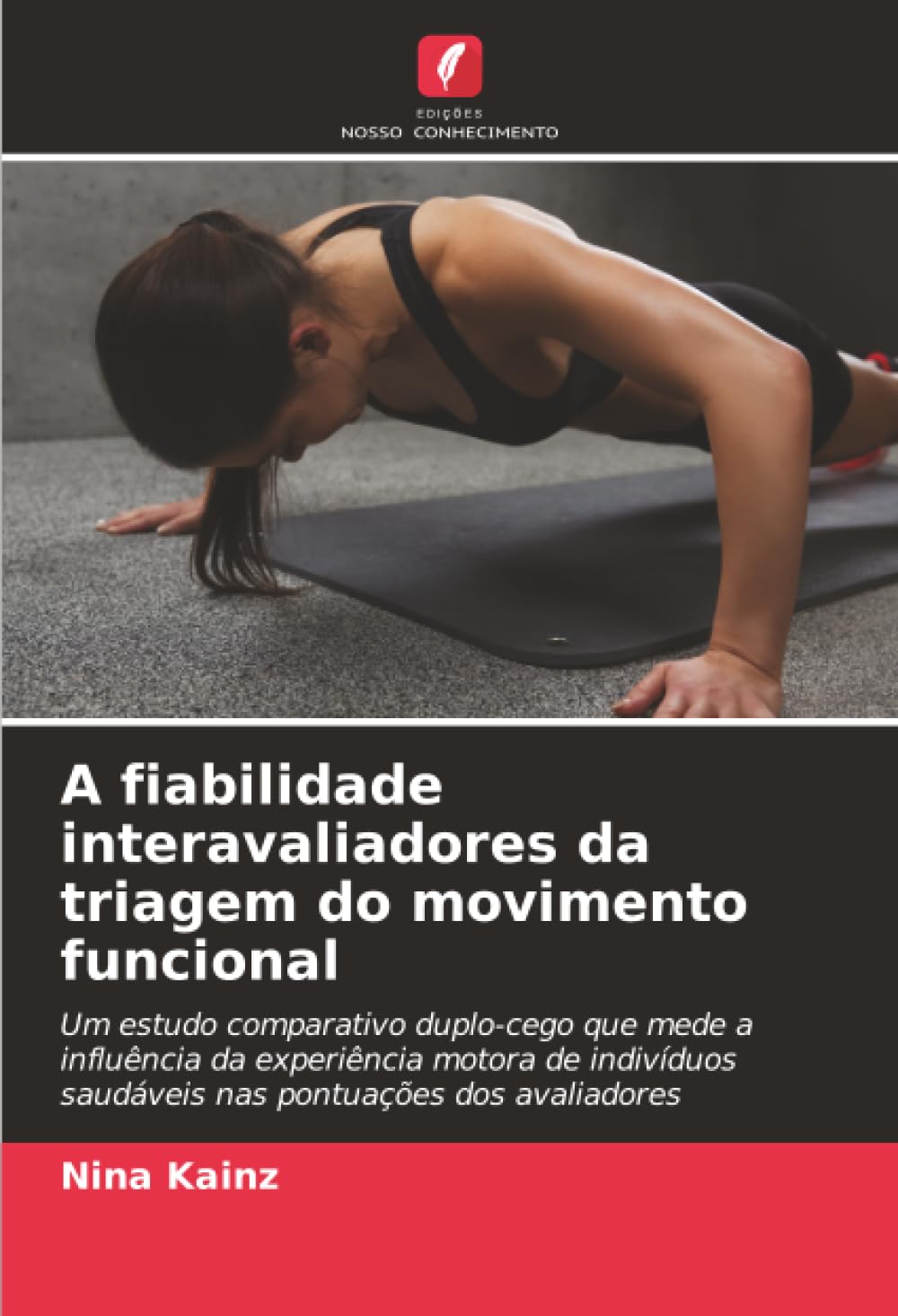 A fiabilidade interavaliadores da triagem do movimento funcional Leisure & Fun