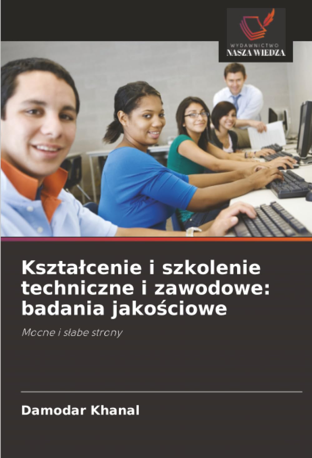 Kszta¿cenie i szkolenie techniczne i zawodowe: badania jako¿ciowe Business, Finance & Career