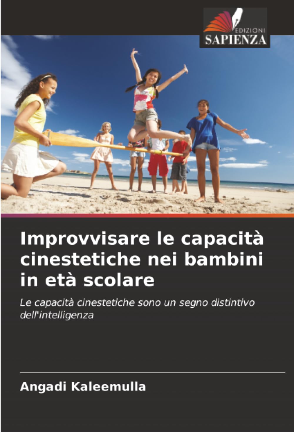 Improvvisare le capacità cinestetiche nei bambini in età scolare Leisure & Fun