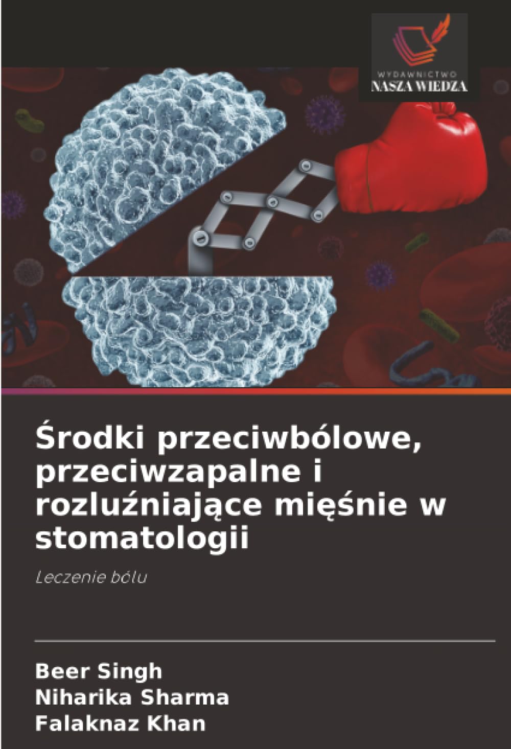 ¿rodki przeciwbólowe, przeciwzapalne i rozlu¿niaj¿ce mi¿¿nie w stomatologii Medicine
