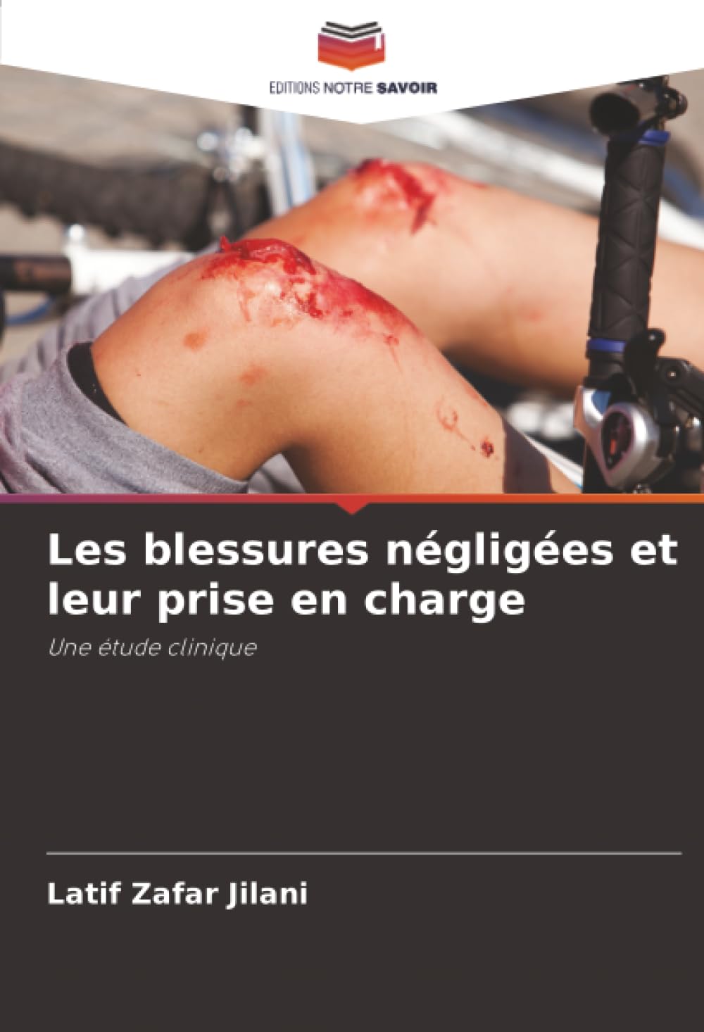 Les blessures négligées et leur prise en charge: Une étude clinique.DE Medicine
