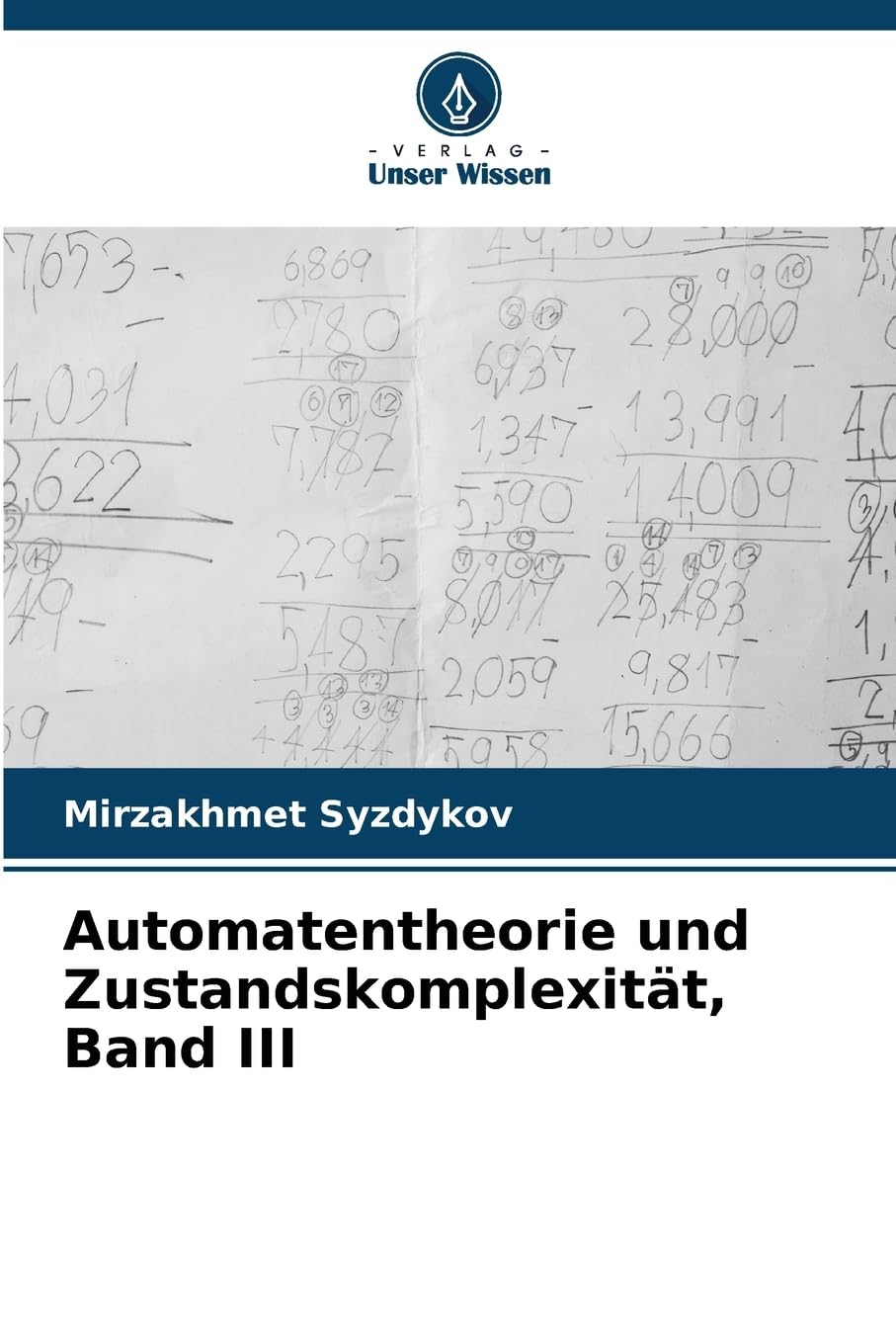 Automatentheorie und Zustandskomplexität, Band III Computer Science