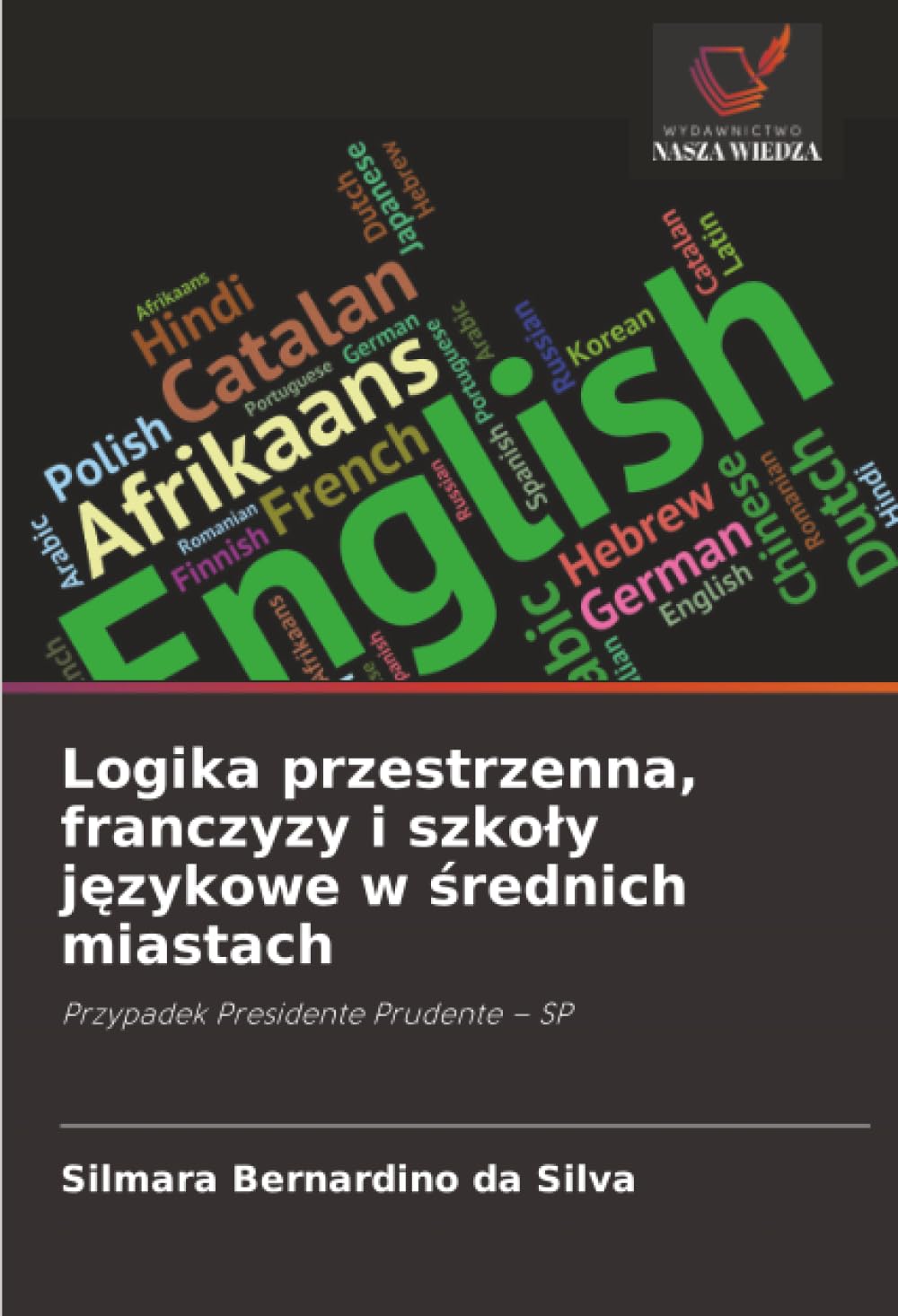Logika przestrzenna, franczyzy i szkoly jezykowe w srednich miastach: Przypadek Presidente Prudente - SP.DE Geology & Geography