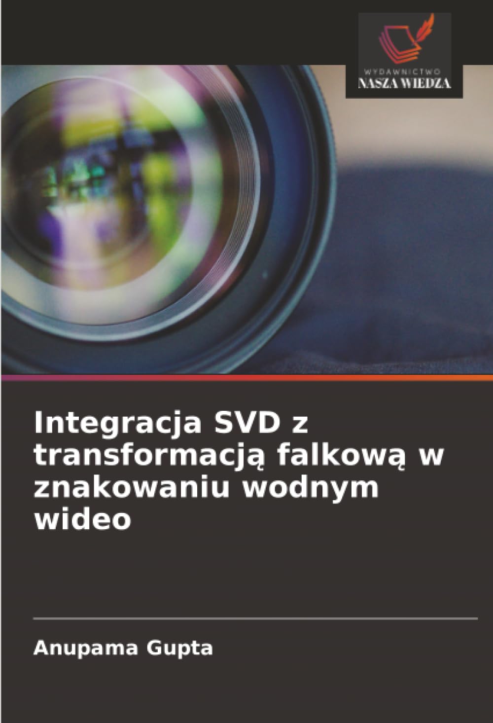 Integracja SVD z transformacj¿ falkow¿ w znakowaniu wodnym wideo Business & Technology