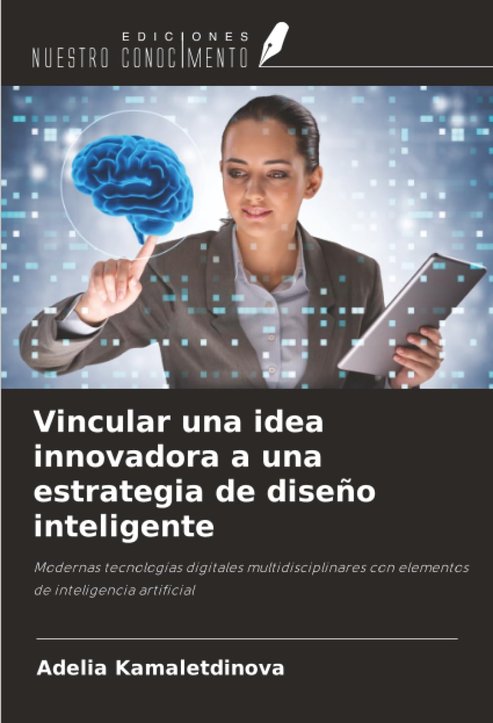 Vincular una idea innovadora a una estrategia de diseño inteligente Business & Technology