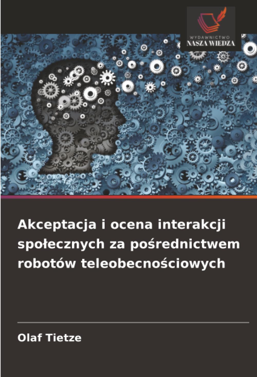 Akceptacja i ocena interakcji spo¿ecznych za po¿rednictwem robotów teleobecno¿ciowych Psychology