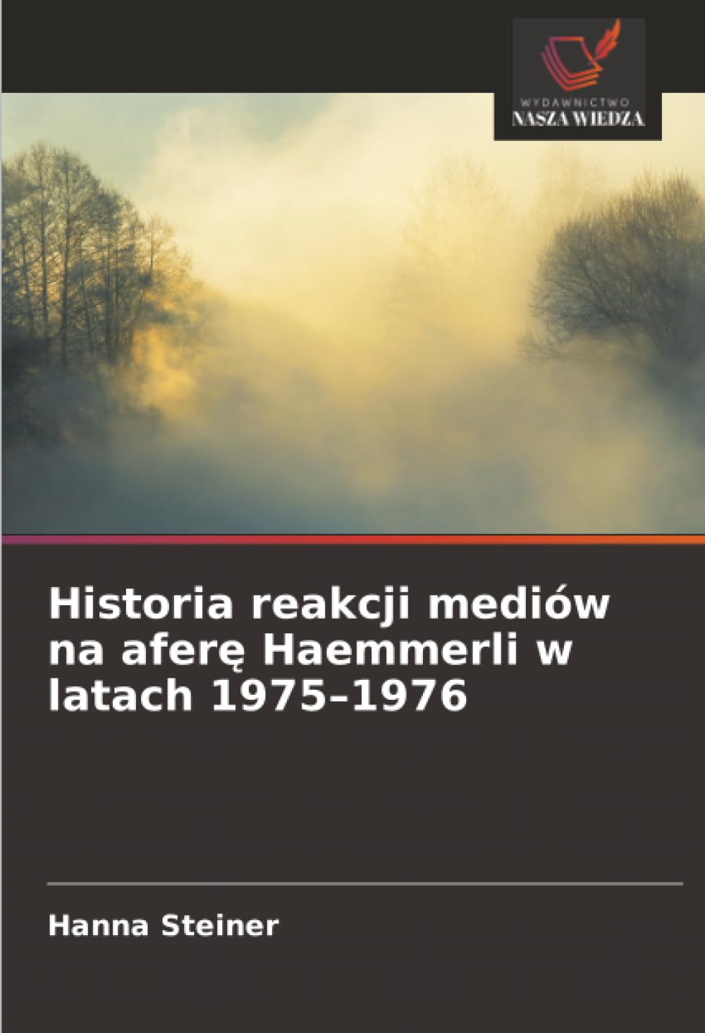 Historia reakcji mediów na afer¿ Haemmerli w latach 1975-1976 Natural Sciences