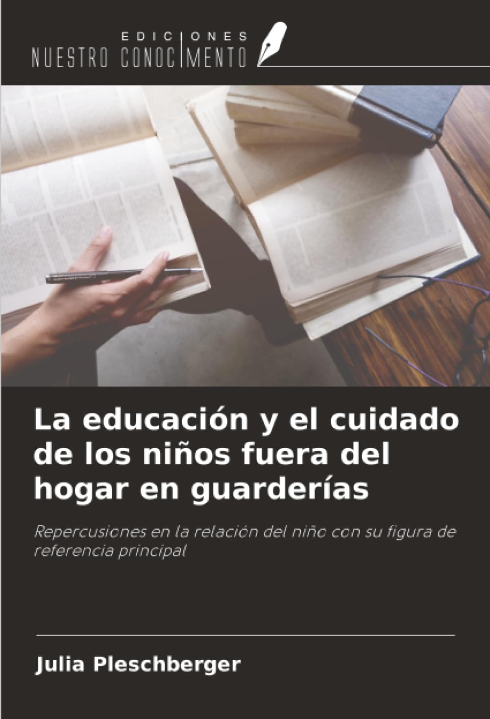 La educación y el cuidado de los niños fuera del hogar en guarderías Books