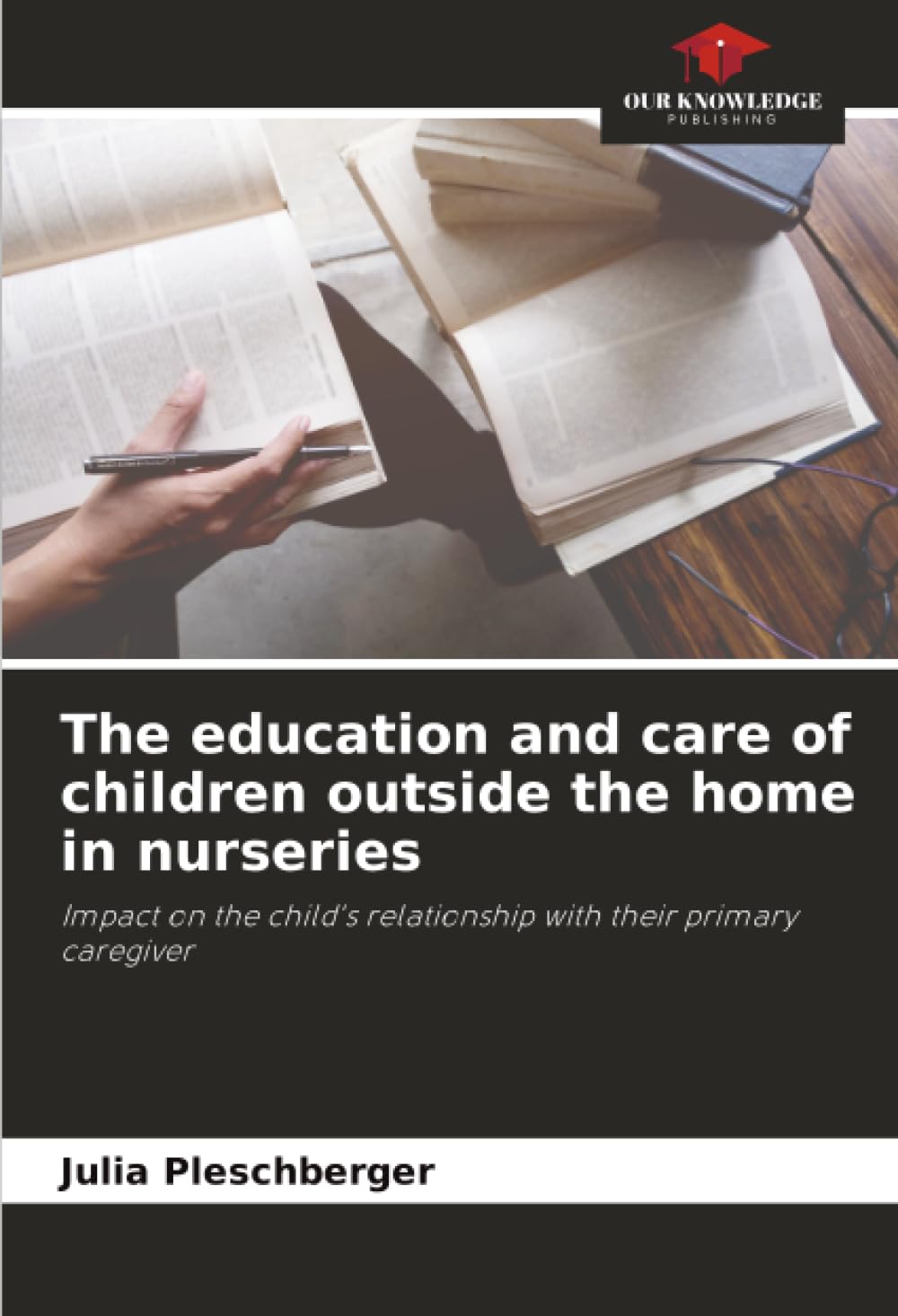 The education and care of children outside the home in nurseries Books