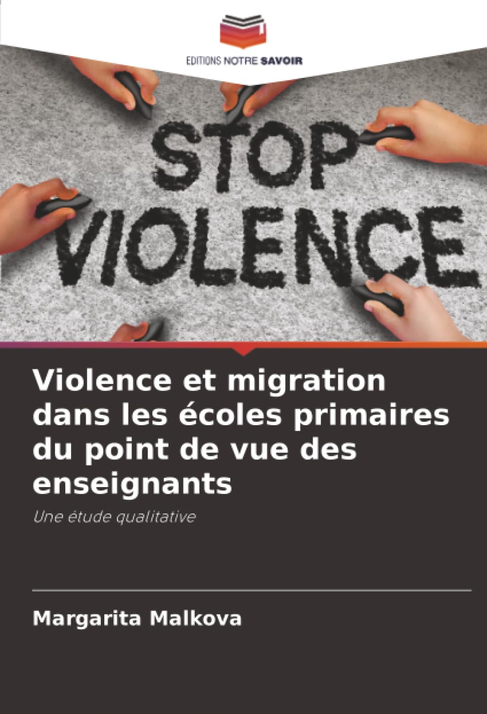 Violence et migration dans les écoles primaires du point de vue des enseignants: Une étude qualitative.DE Books