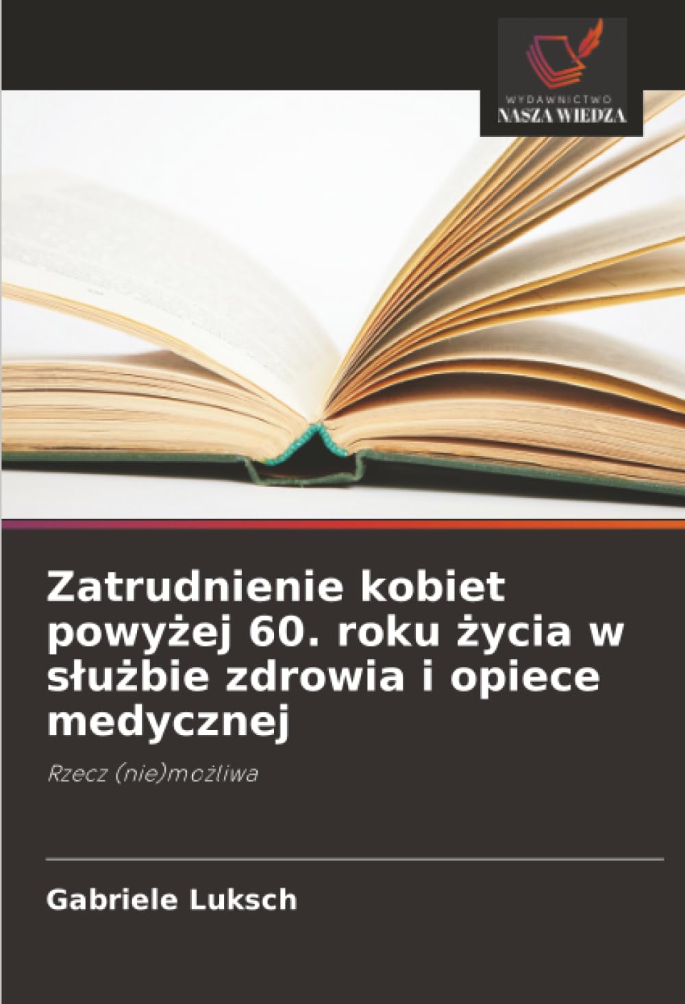 Zatrudnienie kobiet powy¿ej 60. roku ¿ycia w s¿u¿bie zdrowia i opiece medycznej Medicine