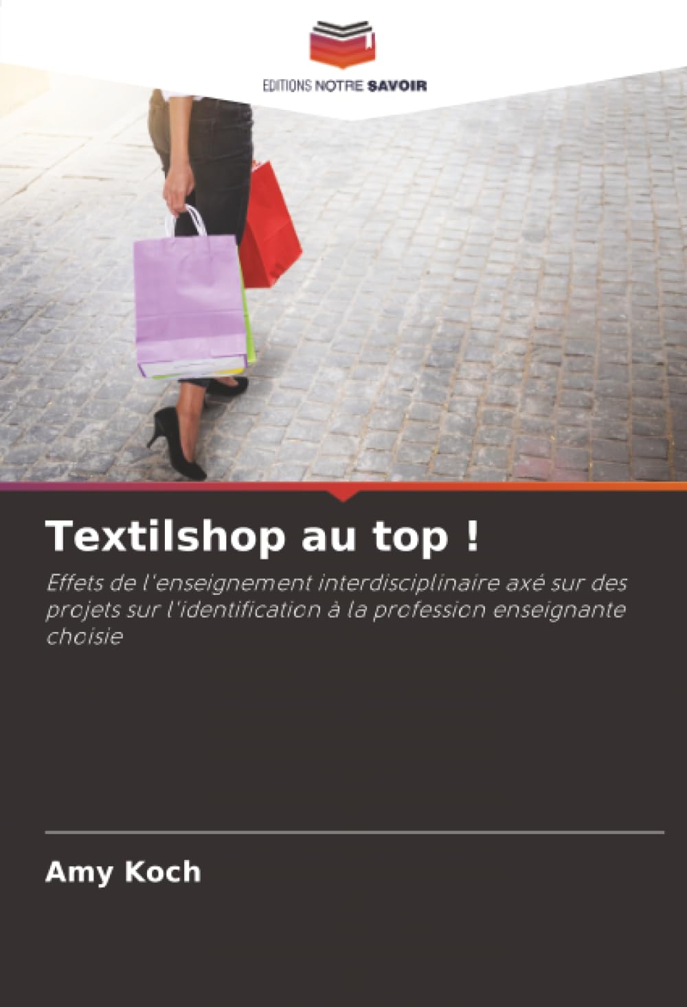 Textilshop au top !: Effets de l'enseignement interdisciplinaire axé sur des projets sur l'identification à la profession enseignante choisie.DE Books