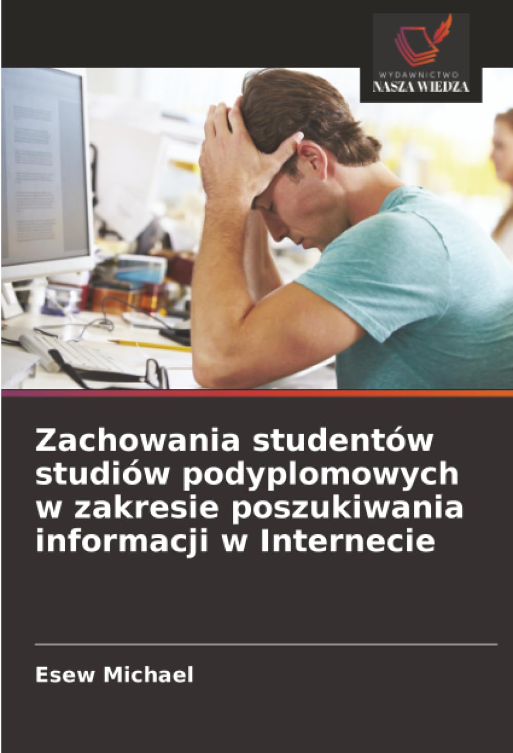 Zachowania studentów studiów podyplomowych w zakresie poszukiwania informacji w Internecie Computer Science