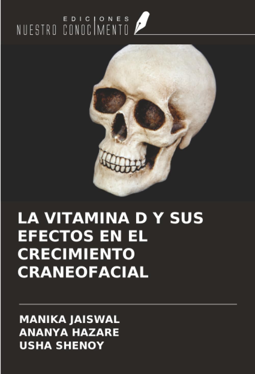 LA VITAMINA D Y SUS EFECTOS EN EL CRECIMIENTO CRANEOFACIAL Natural Sciences