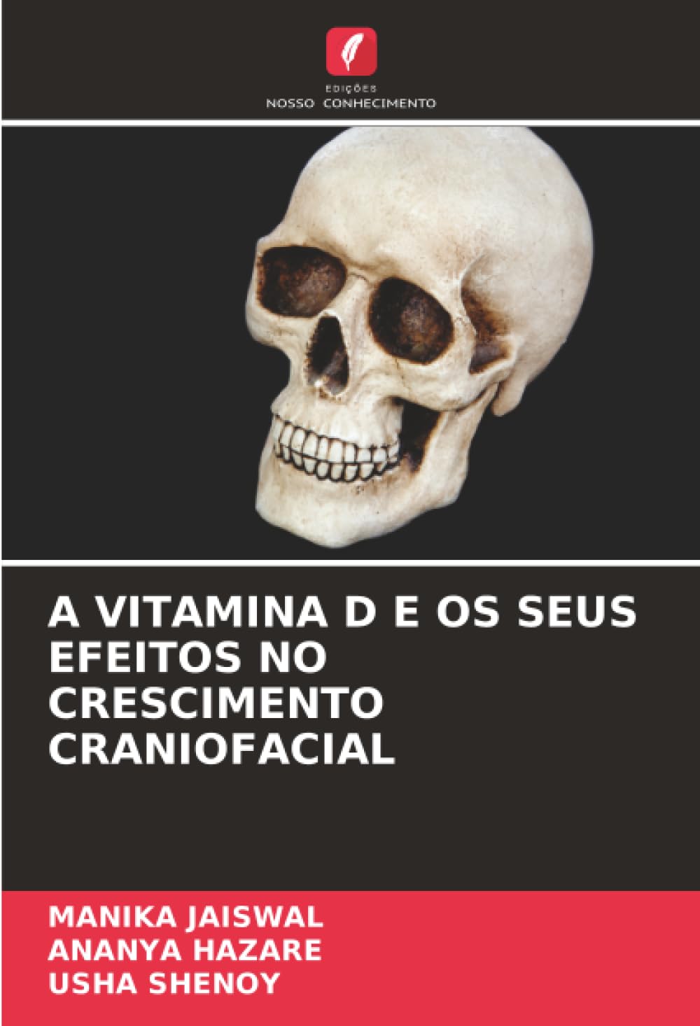 A VITAMINA D E OS SEUS EFEITOS NO CRESCIMENTO CRANIOFACIAL Natural Sciences