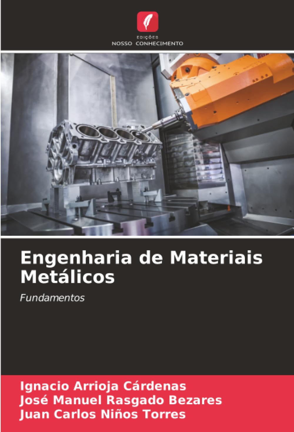 Engenharia de Materiais Metálicos: Fundamentos Business & Technology