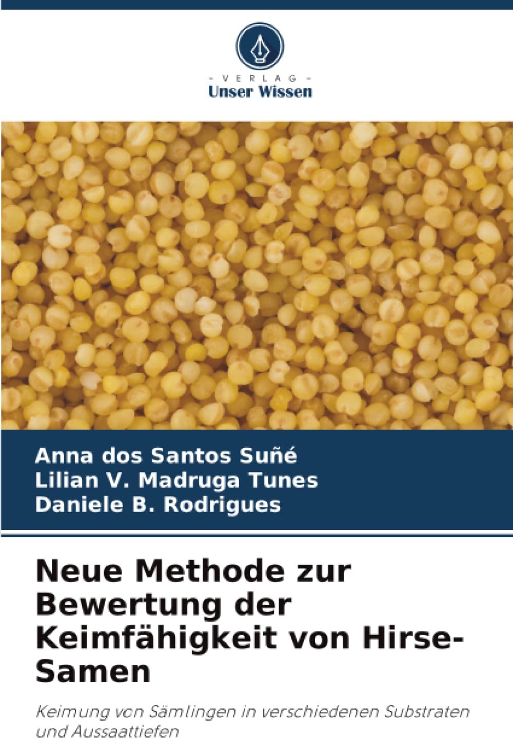 Neue Methode zur Bewertung der Keimfähigkeit von Hirse-Samen Natural Sciences