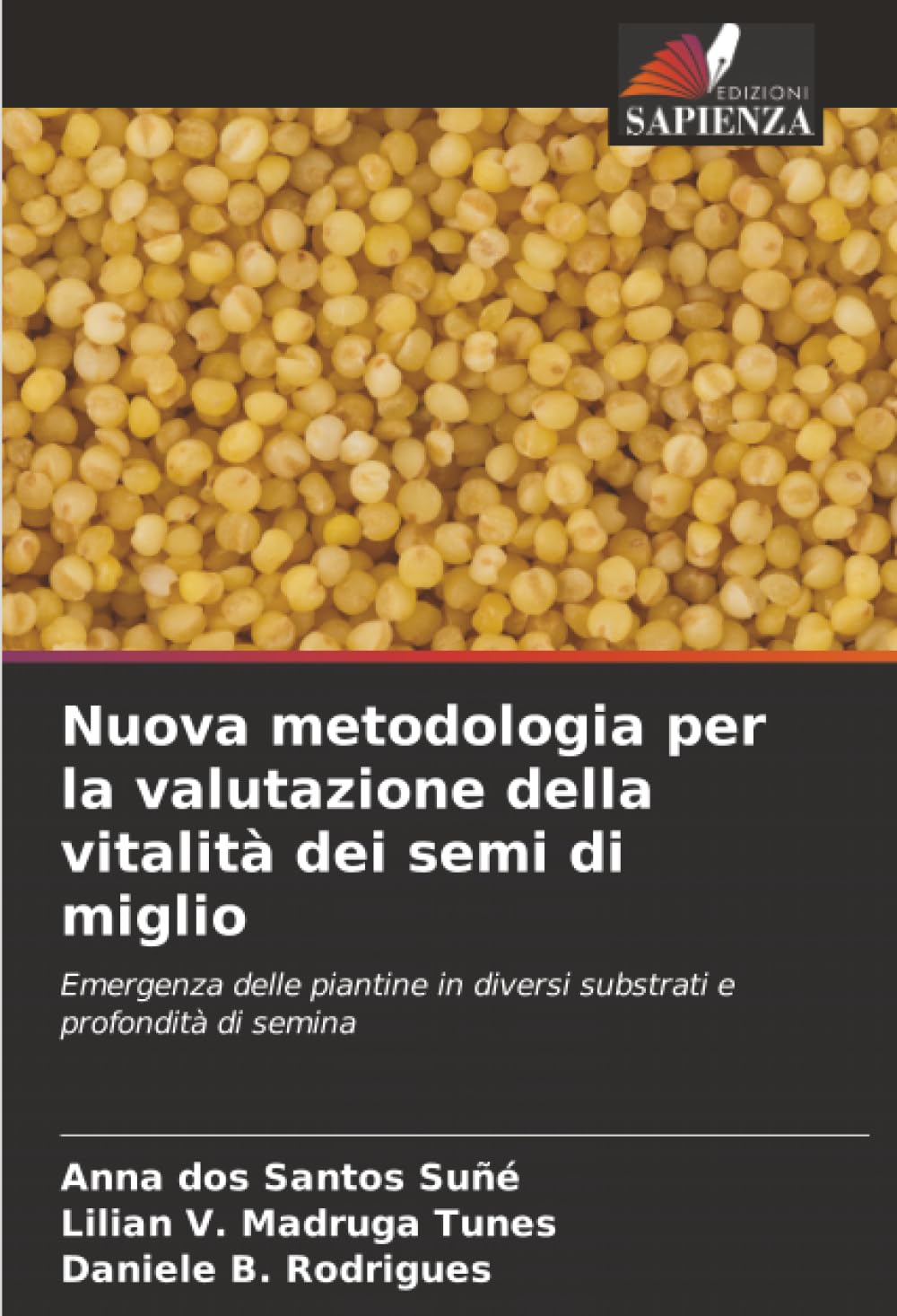 Nuova metodologia per la valutazione della vitalità dei semi di miglio Natural Sciences