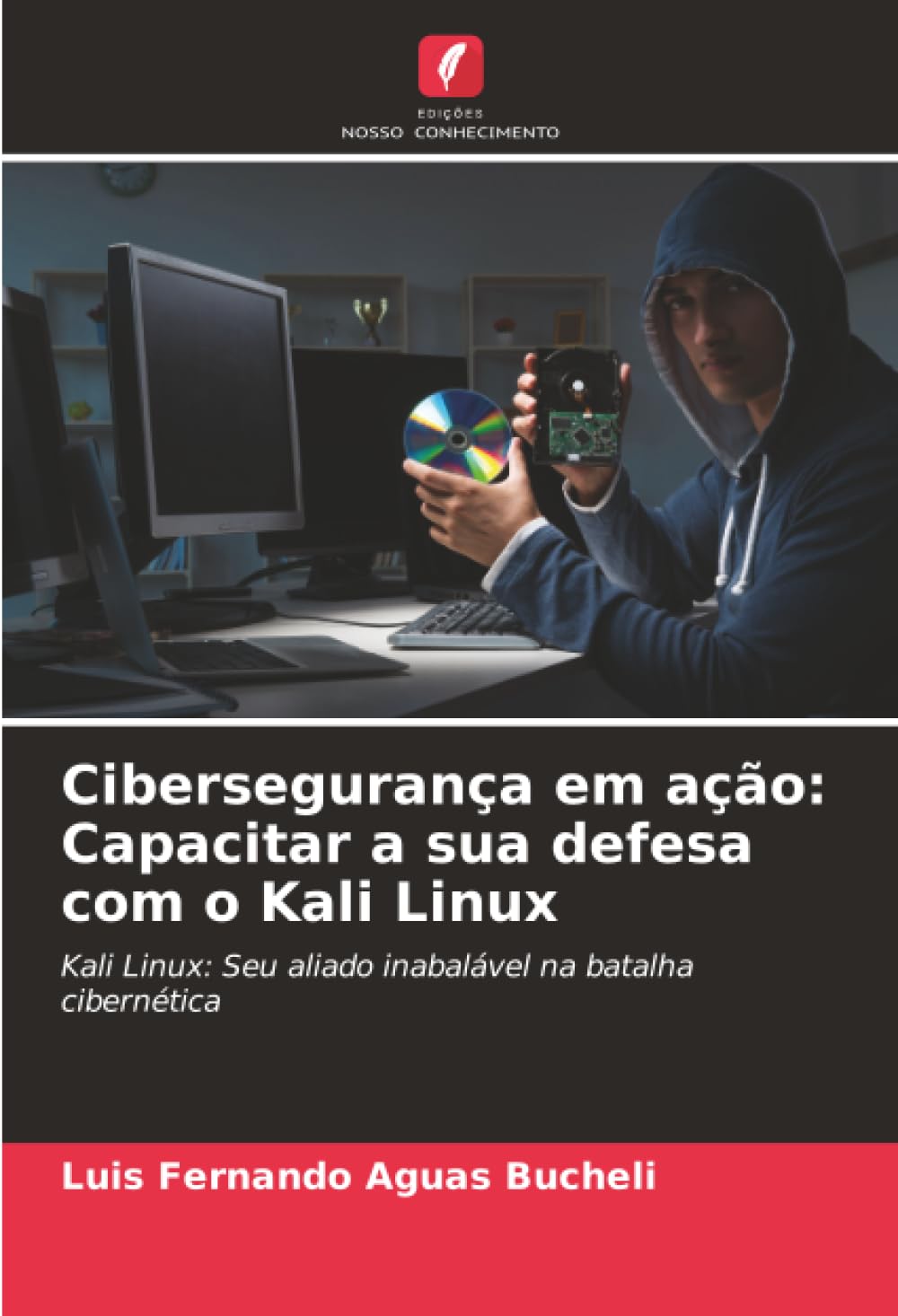 Cibersegurança em ação: Capacitar a sua defesa com o Kali Linux Computer Science