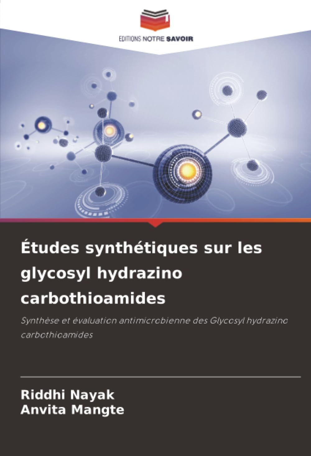 Études synthétiques sur les glycosyl hydrazino carbothioamides Natural Sciences