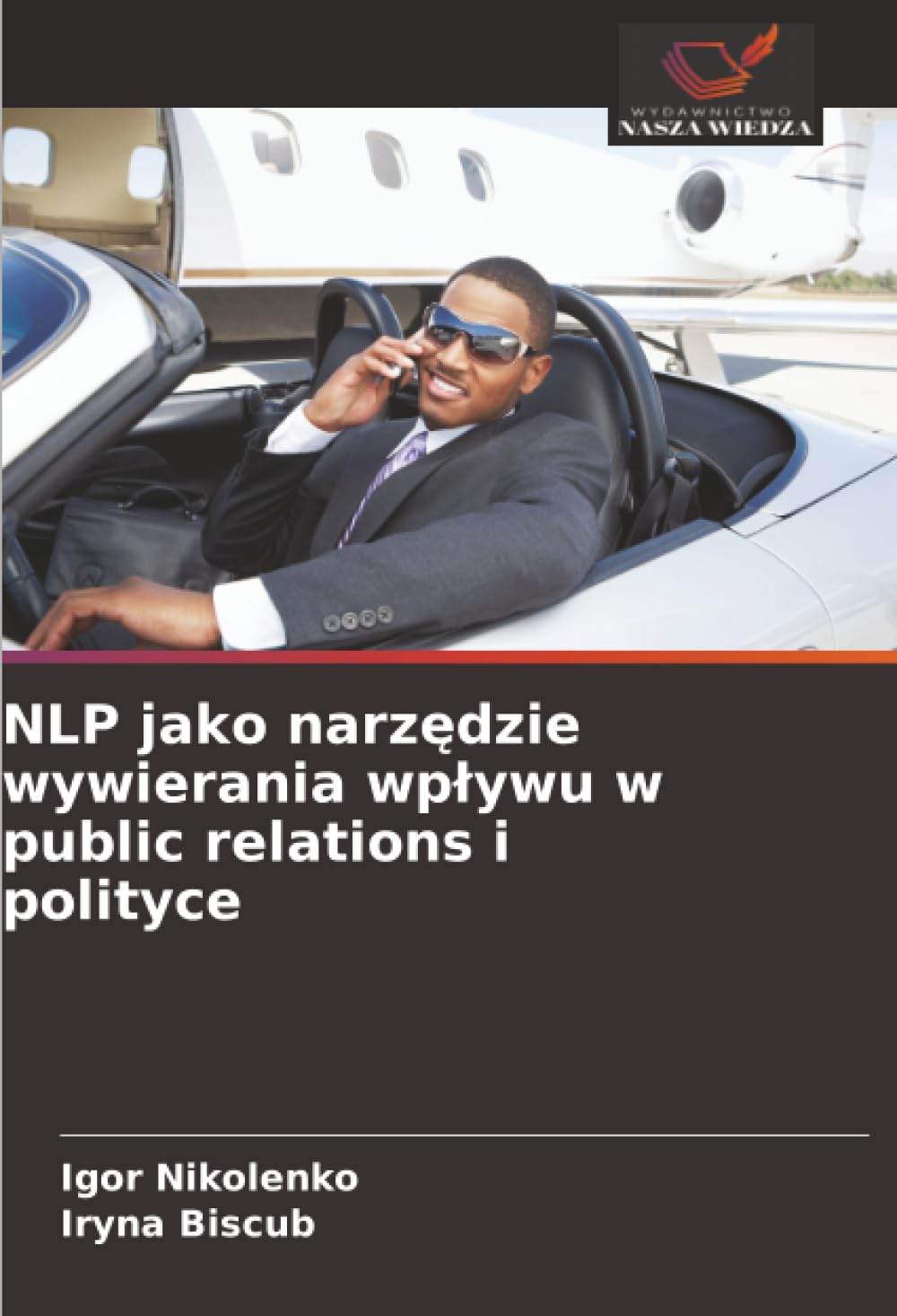 NLP jako narz¿dzie wywierania wp¿ywu w public relations i polityce Medicine
